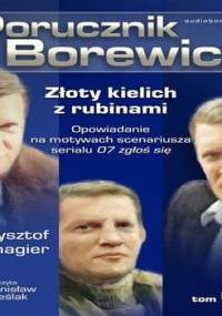 Złoty kielich z rubinami. Porucznik Borewicz. Tom 6 - Szmagier Krzysztof