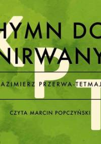 Hymn do Nirwany - Przerwa-Tetmajer Kazimierz