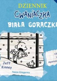 Biała gorączka. Dziennik cwaniaczka. Tom 6 - Kinney Jeff