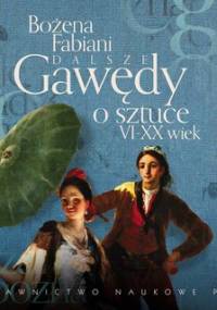 Dalsze gawędy o sztuce VI-XX wiek - Fabiani Bożena