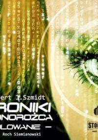 Kroniki Jednorożca. Polowanie - Szmidt Robert J.