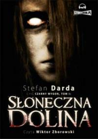 Słoneczna dolina. Czarny wygon. Tom 1 - Darda Stefan