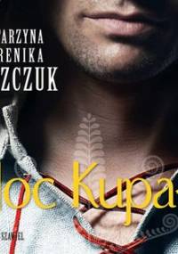 Noc Kupały. Kwiat paproci. Tom 2 - Miszczuk Katarzyna Berenika