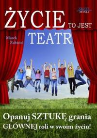 Życie to jest teatr - Zabiciel Marek