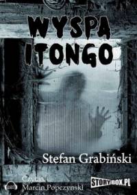 Wyspa Itongo - Grabiński Stefan