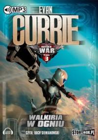 Hayden War. Tom 3. Walkiria w ogniu - Currie Evan