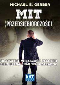 Mit przedsiębiorczości - Gerber Michael E.
