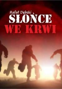 Słońce we krwi - Dębski Rafał