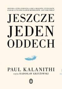 Jeszcze jeden oddech - Kalanithi Paul