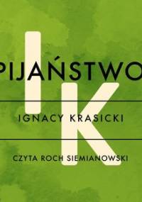 Pijaństwo - Krasicki Ignacy