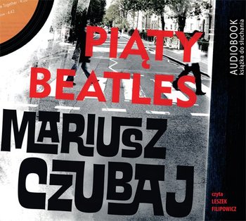 Piąty beatles. Polski psychopata. Tom 4 - Czubaj Mariusz