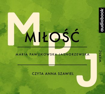 Miłość - Pawlikowska-Jasnorzewska Maria