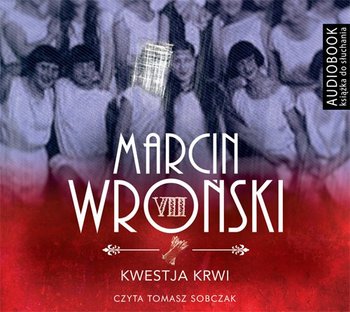Kwestja krwi. Komisarz Maciejewski. Tom 7 - Wroński Marcin