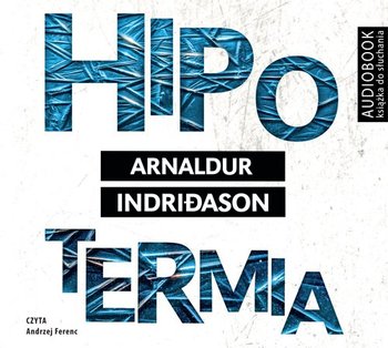 Hipotermia. Erlendur Sveinsson. Tom 6 - Indridason Arnaldur