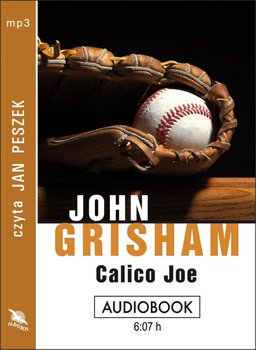 Calico Joe - Grisham John