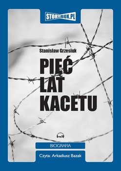 Pięć lat kacetu - Grzesiuk Stanisław