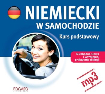 Niemiecki w samochodzie. Kurs podstawowy - Opracowanie zbiorowe