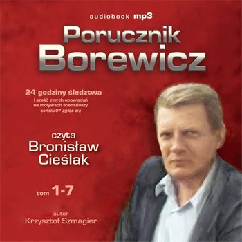 Porucznik Borewicz. 24 godziny śledztwa i inne nowele kryminalne. Tom 1-7 - Szmagier Krzysztof