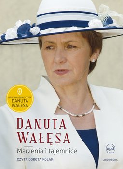 Marzenia i tajemnice - Wałęsa Danuta