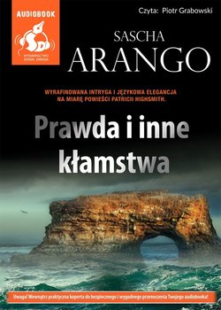 Prawda i inne kłamstwa - Arango Sascha