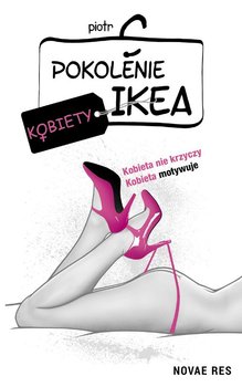 Pokolenie Ikea. Kobiety - Piotr C.