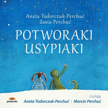 Potworaki usypiaki - Todorczuk-Perchuć Aneta