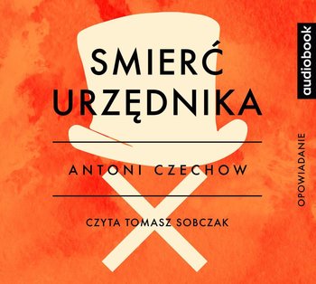 Śmierć urzędnika - Czechow Antoni