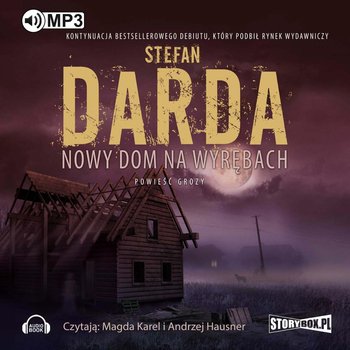 Dom na Wyrębach. Tom 2. Nowy dom na wyrębach. Część 1 - Darda Stefan