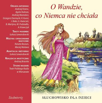O Wandzie, co Niemca nie chciała - Michałowska Aleksandra