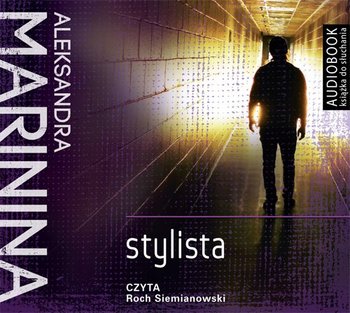 Stylista. Anastazja Kamieńska. Tom 13 - Marinina Aleksandra