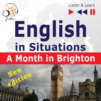 English in Situations. Listen & Learn. A Month in Brighton - Guzik Dorota