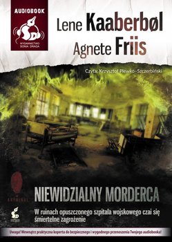 Niewidzialny morderca - Kaaberbol Lene, Friis Agnete
