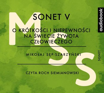 Sonet V. O nietrwałej miłości rzeczy świata tego - Sęp-Szarzyński Mikołaj