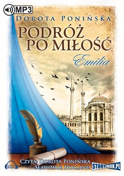 Podróż po miłość. Emilia - Ponińska Dorota