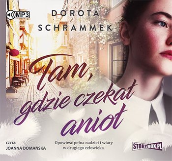 Tam, gdzie czekał anioł - Schrammek Dorota