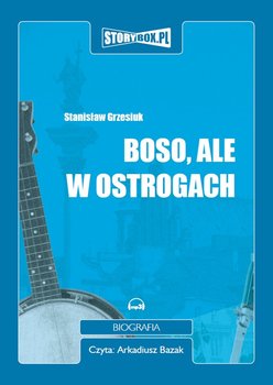 Boso, ale w ostrogach - Grzesiuk Stanisław