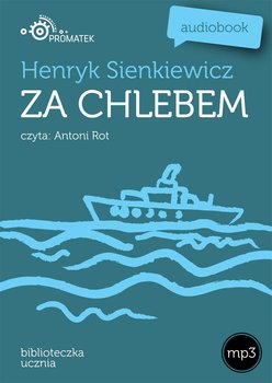 Za chlebem - Sienkiewicz Henryk