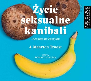 Życie seksualne kanibali - Troost Maarten J.
