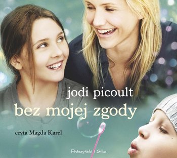 Bez mojej zgody - Picoult Jodi