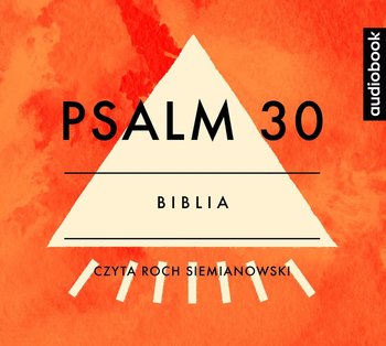 Psalm 30 - Opracowanie zbiorowe