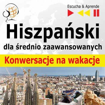 Hiszpański dla początkujących i średnio-zaawansowanych. Konwersacje na wakacje - Guzik Dorota