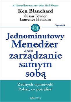 Jednominutowy Menedżer oraz zarządzanie samym sobą - Blanchard Ken, Fowler Susan, Hawkins Laurence