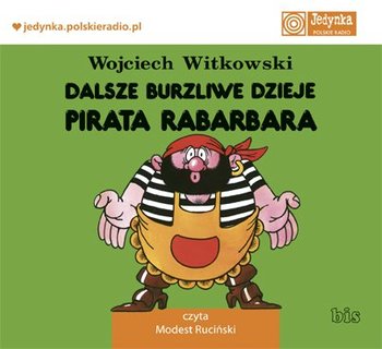 Dalsze burzliwe dzieje pirata Rabarbara - Witkowski Wojciech