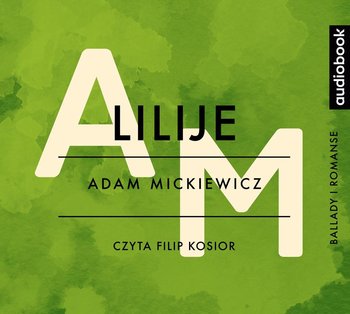 Lilije - Mickiewicz Adam