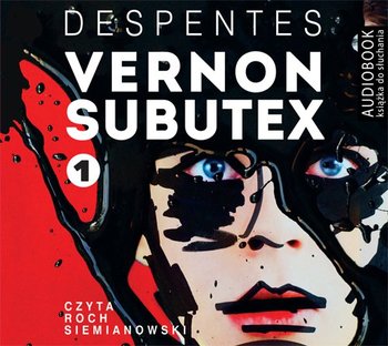 Vernon Subutex. Tom 1 - Despentes Virginie