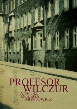 Profesor Wilczur - Dołęga-Mostowicz Tadeusz