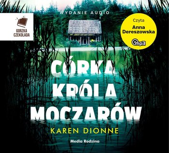 Córka króla moczarów - Dionne Karen