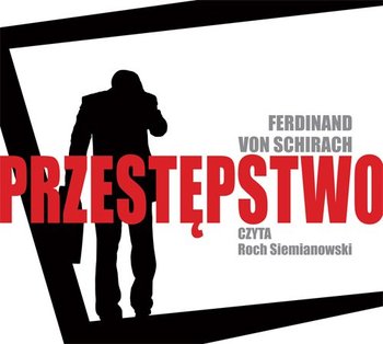 Przestępstwo - Von Schirach Ferdinand