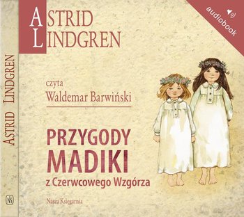 Przygody Madiki z Czerwcowego Wzgórza. Madika z Czerwcowego Wzgórza. Tom 1-2 - Lindgren Astrid