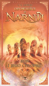 Opowieści z Narnii. Tom 5. Koń i jego chłopiec - Lewis C.S.